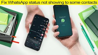 How to Fix WhatsApp status not showing to some contacts?