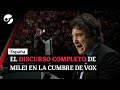 EL DISCURSO DE JAVIER MILEI EN LA CUMBRE DE VOX EN ESPAÑA