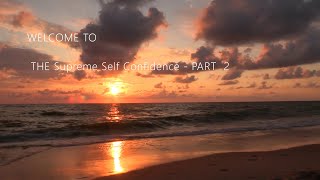 A Supreme Self Confidence PART 2//self affirmation//self affirmation confidence