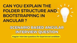 can you explain the folder structure and bootstrapping in Angular: How It Works Internally?