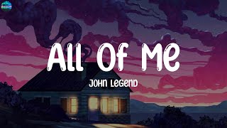 John Legend - All Of Me (Lyrics) | Imagine Dragons, BLAEKER, Christina Perri,..(Playlist)