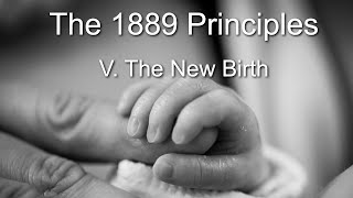 1889 SDA Fundamental Principles – V. The New Birth