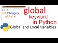 Global keyword in Python - Local and Global variables - Python Programming