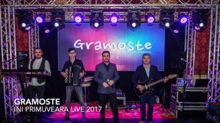 Gramoste - Ini primuveara Live 2017