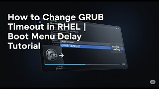 How to Change GRUB Timeout in RHEL | Boot Menu Delay Tutorial