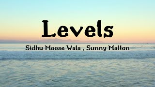 LEVELS Lyrics | Sidhu Moose Wala ft Sunny Malton | The Kidd