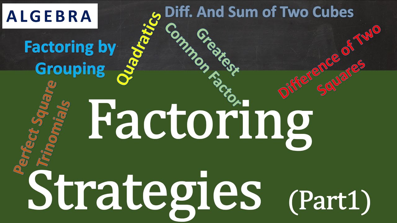 Factoring Strategies (Part 1) - YouTube