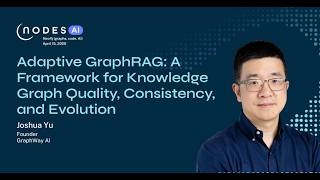 NODES AI 2026 - Adaptive GraphRAG: A Framework for Knowledge Graph Quality, Consistency, Evolution