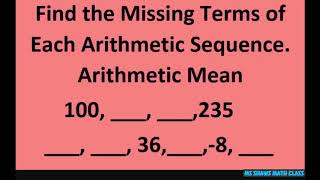 Find the missing terms of each arithmetic sequence. Arithmetic Mean.___, ___, 36, ___, -8, ____
