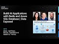Build AI Applications with Redis and Azure SQL Database | Data Exposed