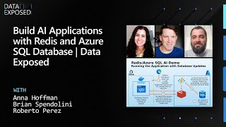 Build AI Applications with Redis and Azure SQL Database | Data Exposed