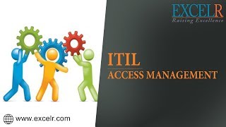 "ITIL": How to Provide Access to Authorized Users | Access Management in Service Operation - ExcelR