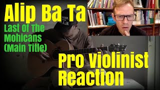 Alip Ba Ta, "Last Of The Mohicans" Pro Violinist Reaction