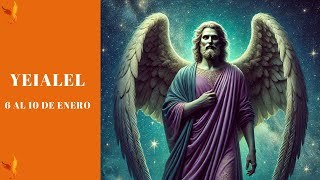 ÁNGEL YEIALEL | 6 AL 10 DE ENERO #angel