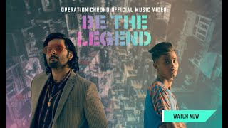 Operation Chrono Official Music Video: Be The Legend | Full Video