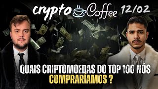 QUAIS CRIPTOMOEDAS DO TOP 100 COMPRARÍAMOS? Opnião sobre todas !