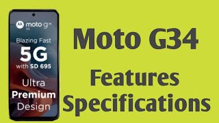 Moto G34 Features and Specifications#MotoG34FeaturesandSpecifications#