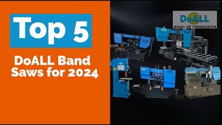 The Top 5 DoALL Band Saws for 2024 | DoALL Sawing Products