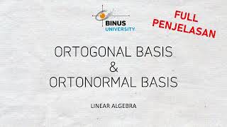 Ortogonal & Ortonormal Basis | Proses Gram-Schmidt