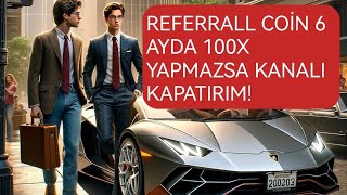 KRİPTOLARDA REFERRALCOIN NASIL ALINIR? REFERRALL COİN 100X YAPARMI? HOW TO BUY REFERRALL COIN?