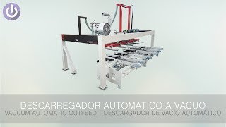 DESCARREGADOR AUTOMÁTICO A VÁCUO | VACUUM AUTOMATIC OUTFEED | DESCARGADOR DE VACÍO AUTOMÁTICO