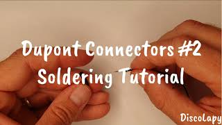 Dupont connector - soldering tutorial