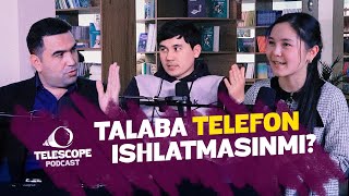 TELESCOPE PODCAST: Talabalar dars jarayonida telefondan foydalanishi qanchalik to‘g‘ri? #podcast