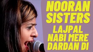 Nooran Sisters | Lajpal Nabi Mere Dardan Di | Latest Sufi Songs | Best Live Show 2021 | Sufi Music