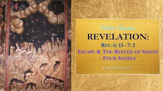 Escape & the Refuge of Saints: Revelation 6:13 - 7:3 — Lesson 14 (Series 2)