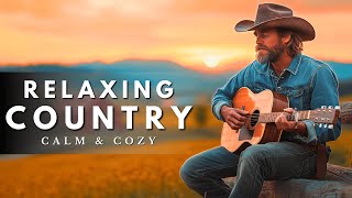 RELAXING COUNTRY MUSIC MIX – Best Playlist for a Peaceful Country Escape 🌾💿