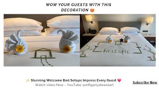 How to Create a Stunning Hotel Welcome Decoration | Bed Art with Towels & Leaves