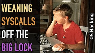 OS hacking: Weaning some syscalls off of the big process lock
