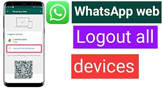 logout WhatsApp account from other devices | how to logout WhatsApp web all devices