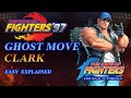 KOF-97 CLARK- 👻【GHOST MOVE】👻Easy Explained - With Stick Movements