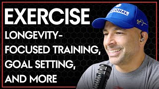 Exercise: longevity-focused training, goal setting, improving deficiencies (AMA 55 sneak peek)
