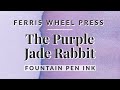 The Purple Jade Rabbit - Ferris Wheel Press 💜 ✒️ Shimmer Lilac Fountain Pen Ink Writing Sample