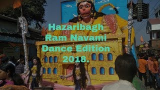 Hazaribagh  Ram Navami  Dance Edition  2018.