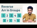 Reverse Array in Groups | Vector | GeeksforGeeks | Problem Solving | Tamil | code io
