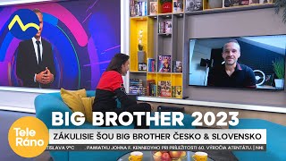 Big Brother - zákulisie šou | Teleráno