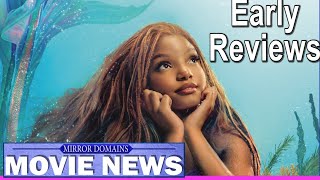 Little Mermaid Early Reviews Are..... Mirror Domains Movie News May 9, 2023