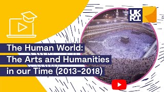 The Human World: The #Arts and #Humanities in our Time (2013-2018)