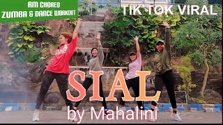 SIAL - MAHALINI (REMIX) AWAN AXELLO | TIK TOK VIRAL | RM CHOREO ZUMBA & DANCE WORKOUT