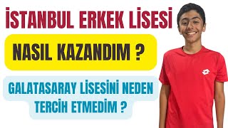 İstanbul Erkek Lisesini Nasıl Kazandım? Galatasaray Lisesini Neden Seçmedim? | LGS Başarı Hikayeleri