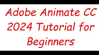 Adobe Animate CC 2024 Tutorial for Beginners