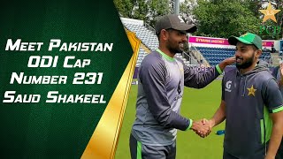 Meet Pakistan ODI Cap Number 231 | Saud Shakeel | PCB