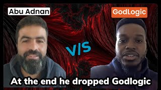 GodLogic vs Abu Adnan   heated debate and at the end Abu dropped GodLogic - full video