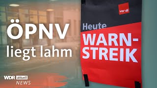 Streik im ÖPNV: Busse und Bahnen fahren nicht | WDR aktuell