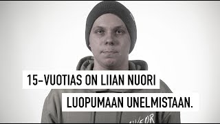 15-vuotias on liian nuori luopumaan unelmistaan