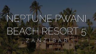 Занзибар. Отель на востоке с мальдивским пляжем - Neptune Pwani Beach Resort \u0026 Spa 5