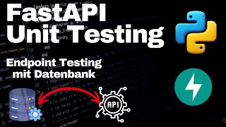 FastAPI - Unit Testing mit Datenbank - Mock vs. Lokale Datenbank